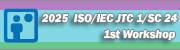 2025 ISO/IEC JTC 1/SC 24 1ȸ  ũ